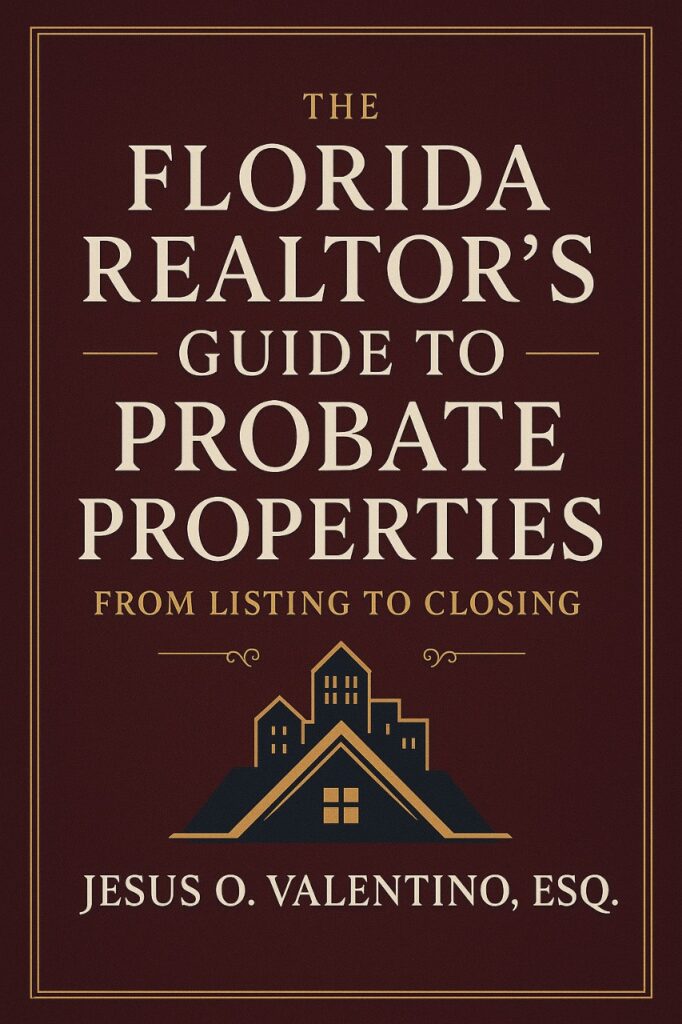 Book Cover The Florida Realtor's Guide to Probate Properties From Listing to Closing